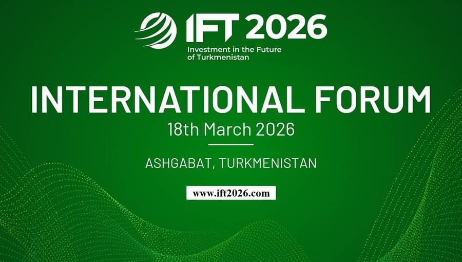 sobytie-gryadushchej-nedeli-ift-2026-investicii-v-budushchee-turkmenistana