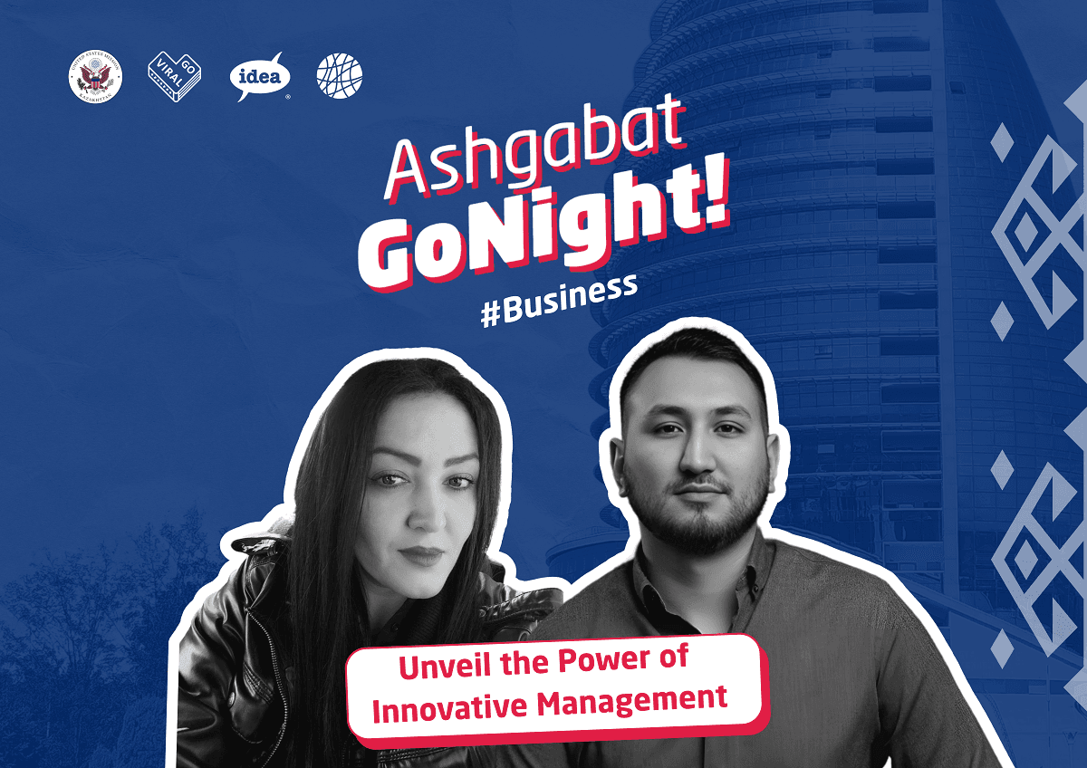 Стартовый Go Night в Ашхабаде: Инновационный менеджмент – бизнес-лидерство и ИИ-системы