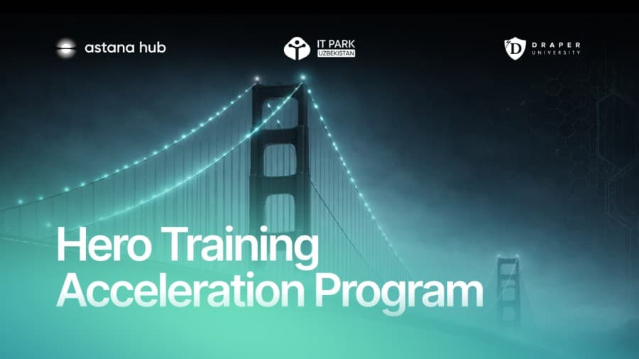 hero-training-2026-startapy-iz-turkmenistana-mogut-podat-zayavki-v-mezhdunarodnyj-akselerator-draper-university