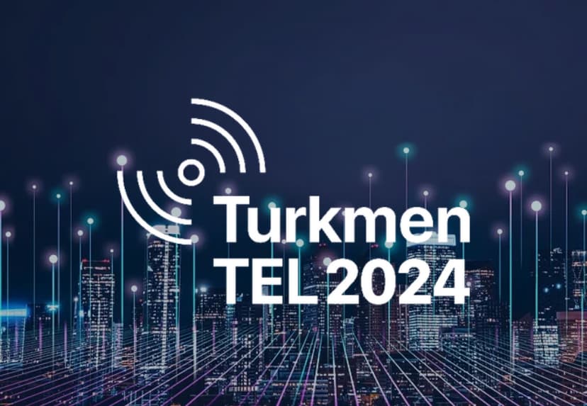 ТуркменТЕЛ-2024: В Ашхабаде обсудят будущее телекоммуникаций и цифровых технологий"