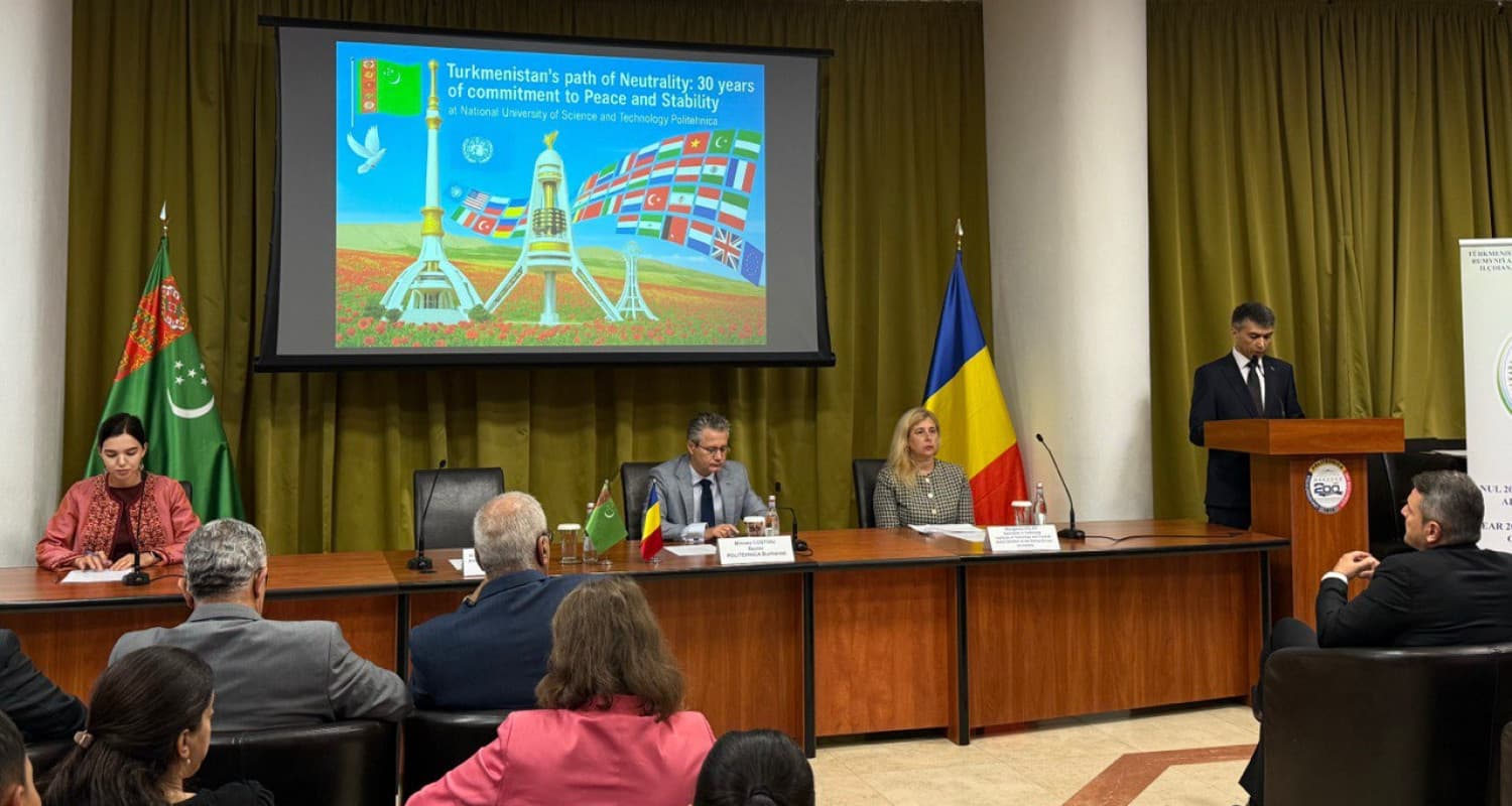 Peaceful Policy: Conference on Turkmenistan’s Neutrality Held in Romania