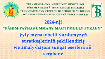 «Pähim-paýhas ummany Magtymguly Pyragy ýyly» atly sergi geçiriler