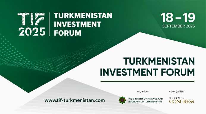  Registration Open for the Turkmenistan Investment Forum (TIF 2025)